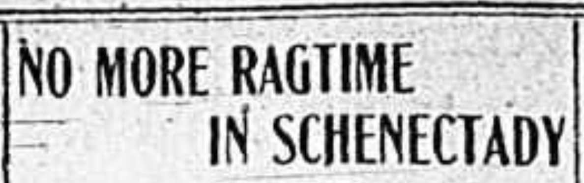 No More Ragtime in Schenectady